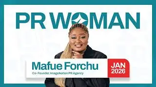 PR Woman of the Month of January - Mafue Forchu