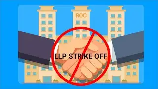 Steps for LLP Strike Off | Easy Company Closure Process