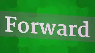 FORWARD pronunciation &bull; How to pronounce FORWARD