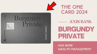 Axis Bank Burgundy Private Account 2024 Explained in Hindi 2024 | Axis Bank Burgundy Credit Card