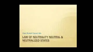 Law of Neutrality Neutral & Neutralized States