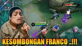 BAGIAN 13🔻KESOMBONGAN TOP GLOBAL FRANCO - MEME MOBILE LEGENDS