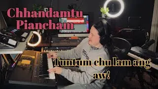 CHHANDAMTU PIANCHAM ( Keyboard Instrumental)