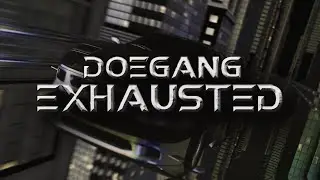 DoeGang - exhausted. (AUDIO)