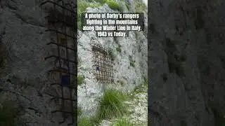 A photo of Darby&rsquo;s rangers fighting in the mountains along the Winter Line in Italy.  1943 vs Today.