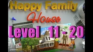 100 Doors Happy Family House Level 11 - 20 - 100 дверей Дом счастливой семьи