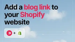 Как добавить ссылку на страницу блога в меню вашего магазина Shopify