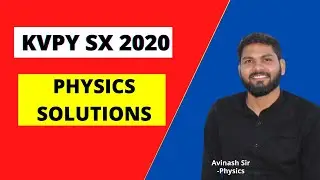 KVPY SX 2020 physics solutions by Avinash Sir | KVPY 2021| Competishun| video solution |