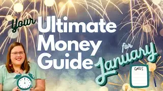The Ultimate Guide to your Money in January (FREE RESOURCES, GOAL SETTING!)