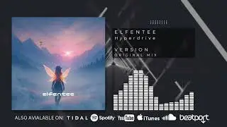 ElfenTee - Hyperdrive [Official Audio]