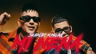 Skarlet x Milan - Mi Nena ( Video Oficial )