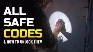The Last of Us Part 1 &ndash; All Safe Codes & Locations Full Guide (All Safe Combinations)