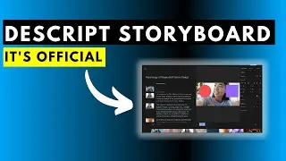 The Official and Public Version of Descript Storyboard is OUT - An Overview