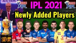 IPL 2021 New Players List | Newly Added Players IPL 2021 | IPL 2021 Top 15 New Players |