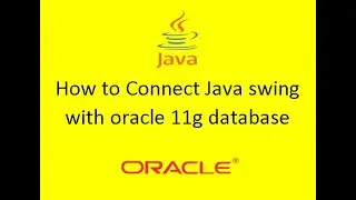 How to Connect java swing with oracle 11g Database