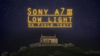 Sony a7iii Low light 4k