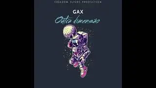 GAX- Outra Dimens&atilde;o🌌
