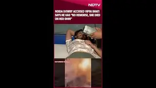 Noida Dowry Murder | Accused Vipin Bhati Says 'He Has No Remorse' After Being Shot In Encounter