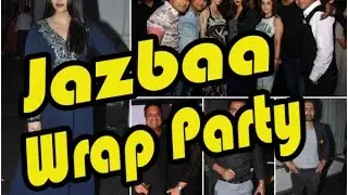 Jazbaa Movie (2015) - Aishwarya Rai Bachchan - Wrap Party - Bollywood Celebs !!!