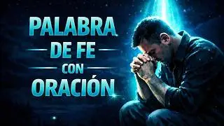 ✨ Palabra de Fe y Motivaci&oacute;n | Devocional Diario de &Aacute;nimo 🙏🌅 Oraci&oacute;n Poderosa de la Ma&ntilde;ana