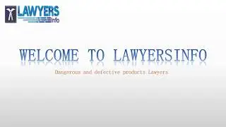 DANGEROUS AND DEFECTIVE PRODUCTS LAWYERS product liability lawyer