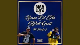 Sound of the West Coast (feat. Pha$e 3 & Trouchpac)