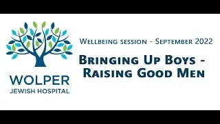 Wolper Wellbeing - Bringing up boys - raising good men