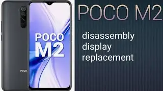 Poco m2 assembly/disassembly/how to open m2 back panel/display replacement