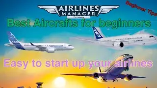 Airlines Manager | Which is the best aircraft for beginners ? | Beginners Tips | #Tips37