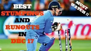 BEST RUNOUTS AND STUMPINGS IN DBC 17 !! MUST WATCH !!