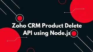 ⚠️ Delete Product Records in Zoho CRM with Node.js | Full API Guide