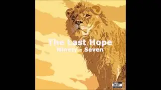 Ninety Seven - The Last Hope Ft Adreena [Drake - Comeback Season]