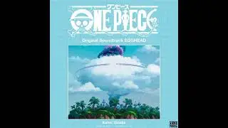 One Piece Egg Head arc Full OST