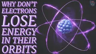 Why Electrons Don&rsquo;t Lose Energy in Their Orbits: The Quantum Mechanics Explained?