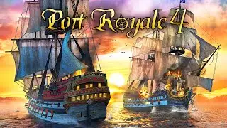 МОРСКИЕ БАРЫГИ! - PORT ROYALE 4 ПРОХОЖДЕНИЕ