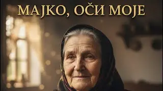 Dovezence - Majko moja oči moje