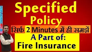 Specified Policy in Fire Insurance Policies | Fire Insurance Policy | Business Studies Class 11