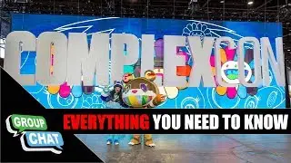 Official Complex Con Recap | Group Chat News