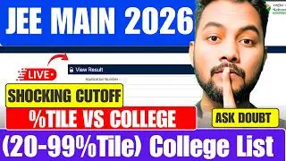 LIVE🔴Urgent Percentile Vs College |JEE Main 2026 Percentile Vs College|JEE Main 2026 Cutoff