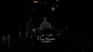 (Khwaja👑Ji) 🌹Shayri 4K Status &hearts;️ || Garib Nawaz Lyrics Whatsup Status.. #trending #shorts #khwaja