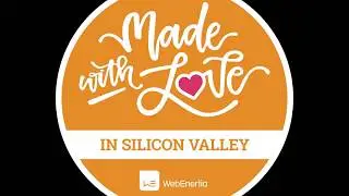 Made with Love in Silicon Valley by WebEnertia