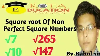 BEST TRICK FOR SQUARE ROOT OF NON PERFECT SQUARE NUMBERS | BEST SHORT TRICK | RAHUL SHARMA