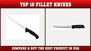 Top 10 Fillet Knives to buy in USA 2021 | Price & Review