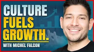 How to Build a People-First Company Culture with Michel Falcon