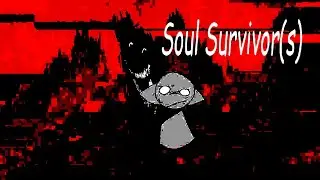 Soul Survivor(s) | Sprunked Mix