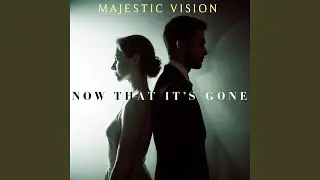 Now That It's Gone