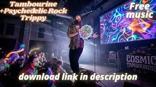 Tambourine + Psychedelic Rock + Trippy | free music | one7music |