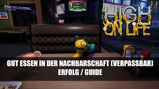 High On Life Gut essen in der Nachbarschaft Erfolg (Verpassbar) - Guide