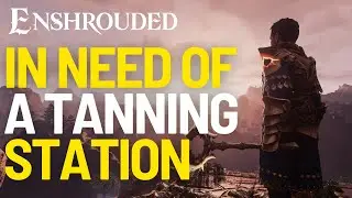In Need Of A Tanning Station Quest in Enshrouded