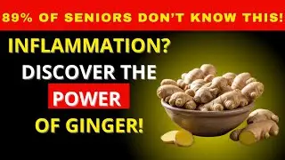 SENIORS: ACHES, INFLAMMATION AND FATIGUE? DISCOVER THE POWER OF GINGER!